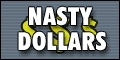 Nasty Dollars
